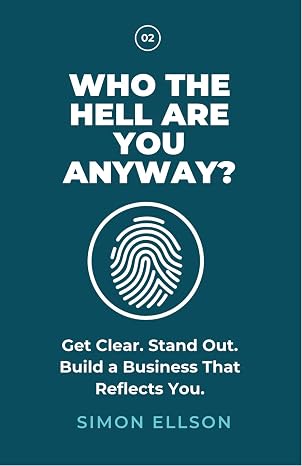 Book titled 'WHO THE HELL ARE YOU anyway?' by Simon Ellson with a photo of a man speaking and gesturing with his hand.