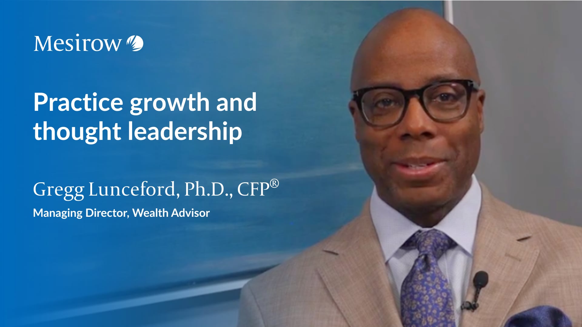 Practice growth and thought leadership | Gregg Lunceford, Ph.D., CFP®
