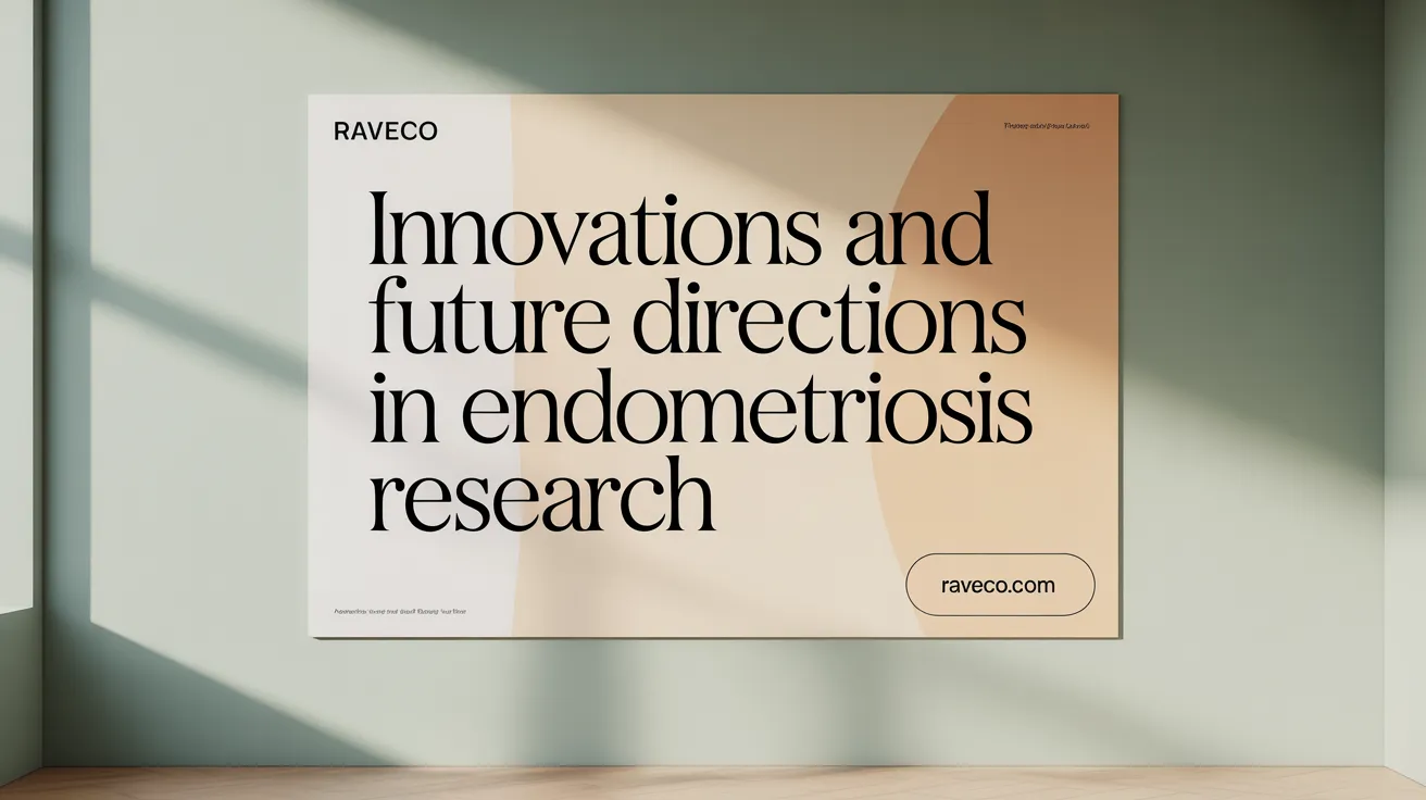Innovations and Future Directions in Endometriosis Research