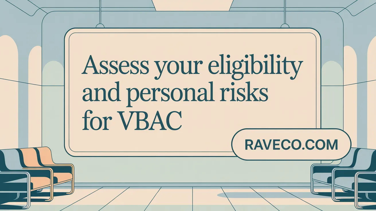 Assess Your Eligibility and Personal Risks for VBAC