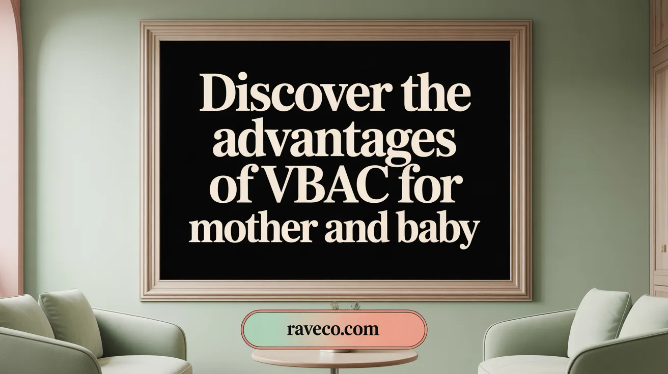 Discover the advantages of VBAC for Mother and Baby