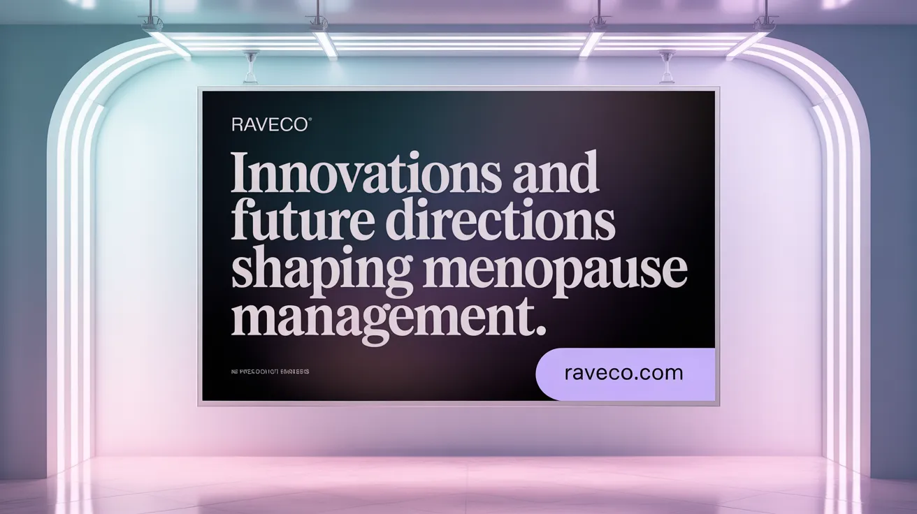 Innovations and Future Directions Shaping Menopause Management