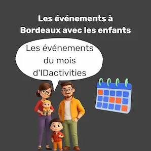 Calendrier des événements familiaux à Bordeaux tout au long de l'année