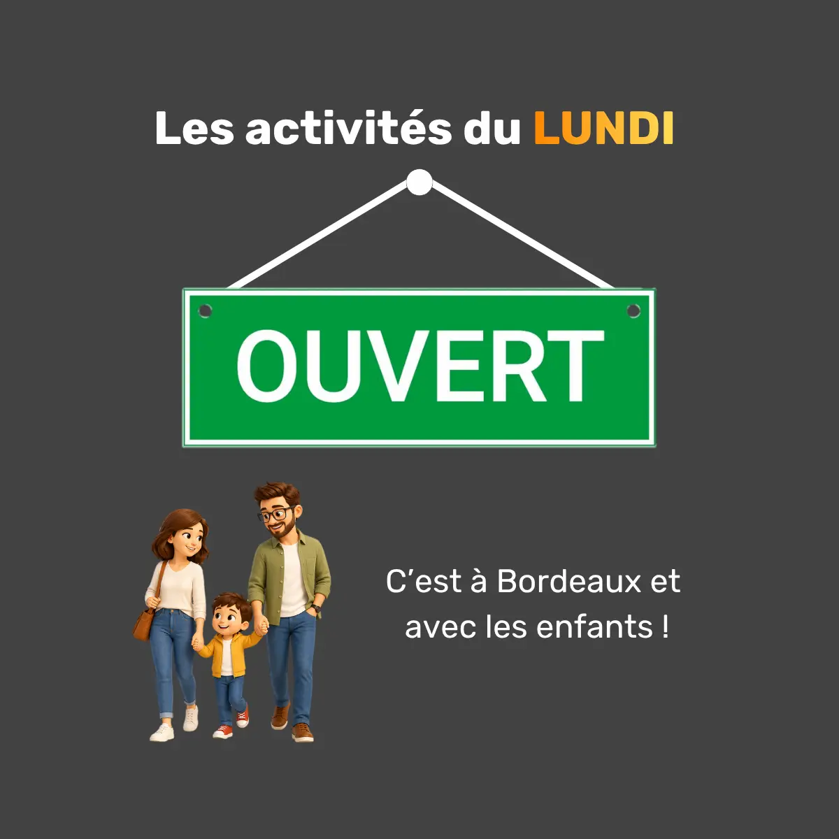 activités ouvertes le lundi à Bordeaux avec des enfants