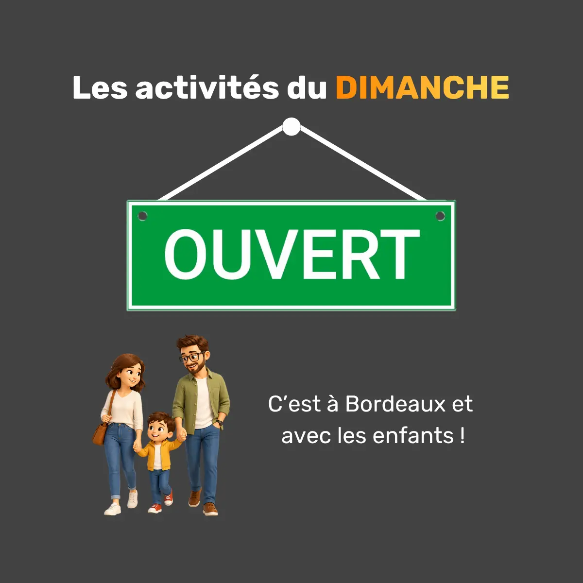 activités ouvertes le dimanche à Bordeaux avec des enfants