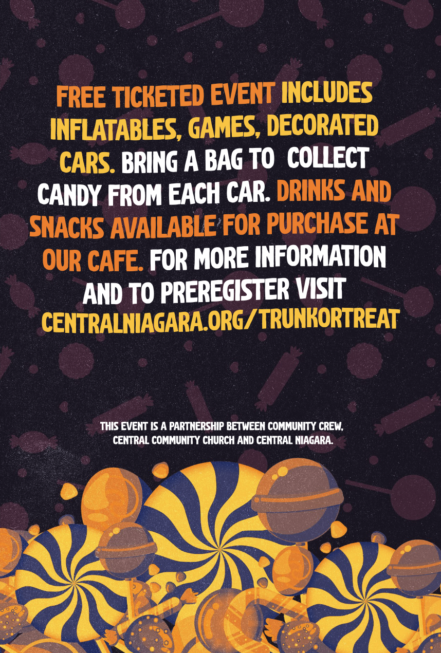 Event postcard announcing inflatables, games, decorated
             cars, candy collecting, and café refreshments.
             Preregister at centralniagara.org/trunkortreat.