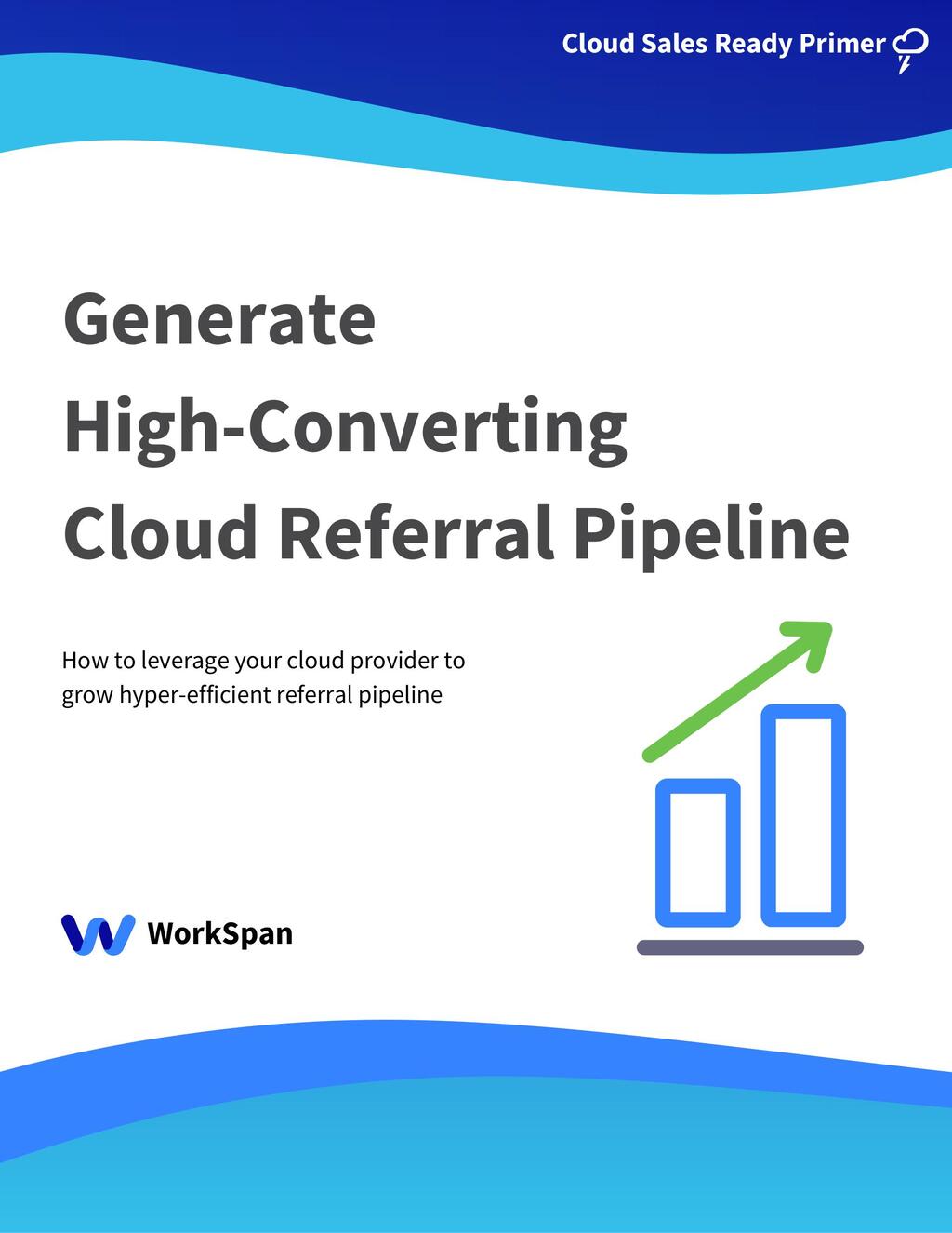 Cloud Sales Ready Primer - Generating Referral Pipeline