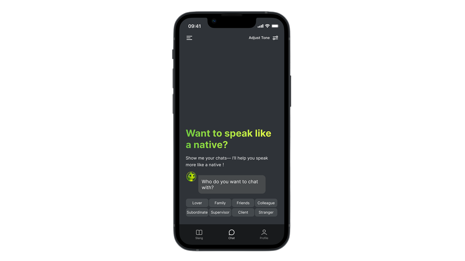 Chat setup to pick the relationship (friend, boss, colleague).