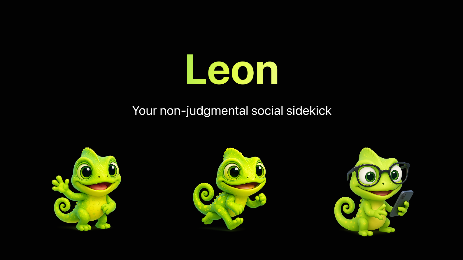 Leon the chameleon mascot shown in various friendly poses against a black background with the text "Leon: Your non-judgmental social sidekick”