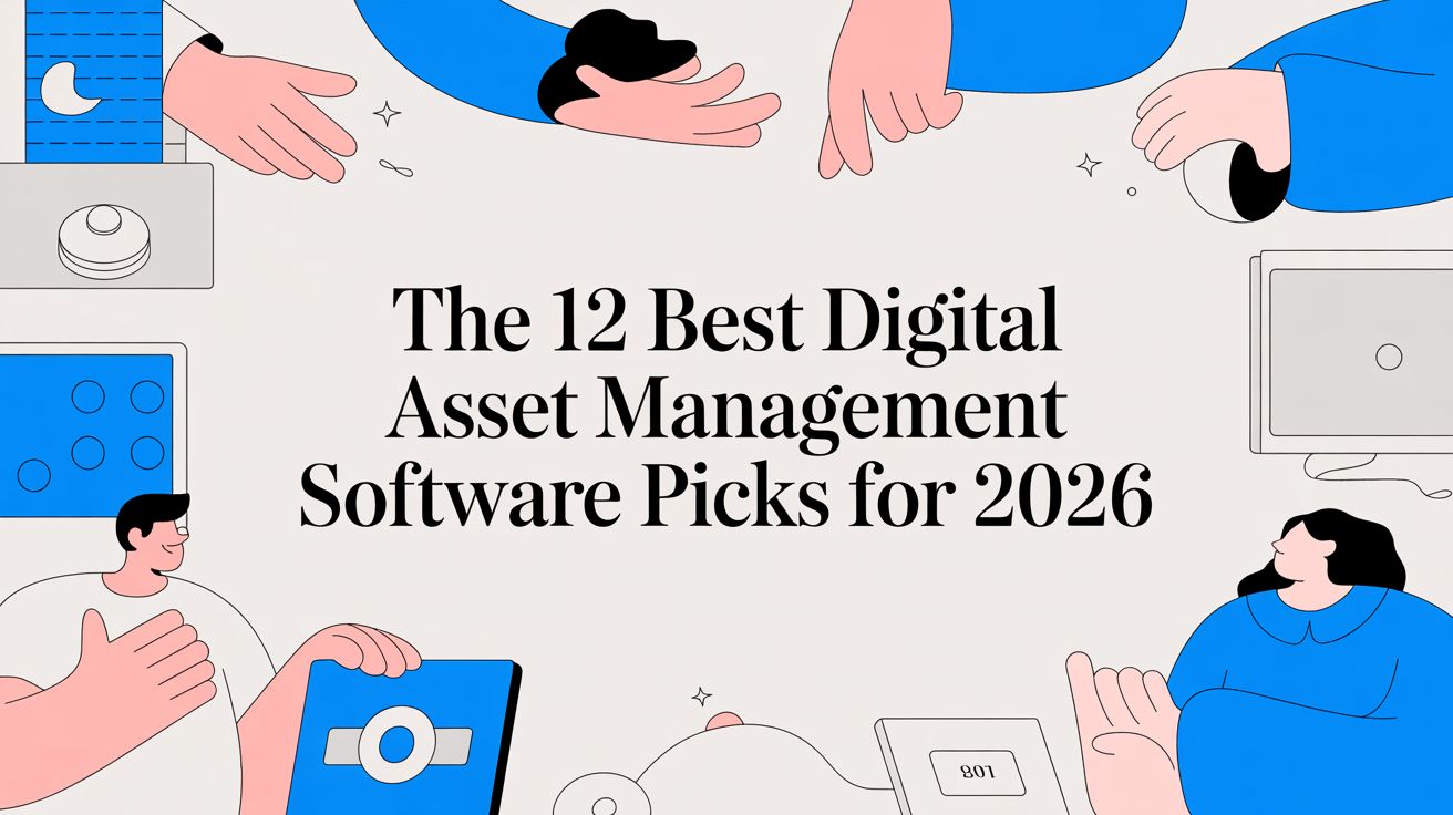 The 12 Best Digital Asset Management Software Picks for 2026
