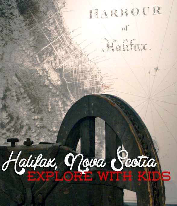 Explore Halifax, Nova Scotia with the kids. 