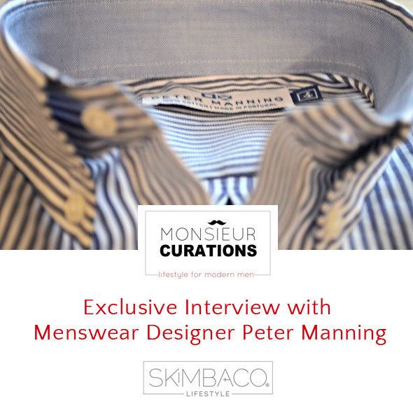 Exclusive Interview with Menswear Designer Peter Manning