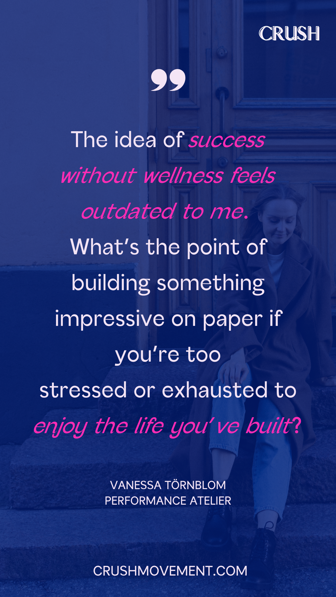 The idea of success without wellness feels outdated to me. What’s the point of building something impressive on paper if you’re too stressed or exhausted to enjoy the life you’ve built?