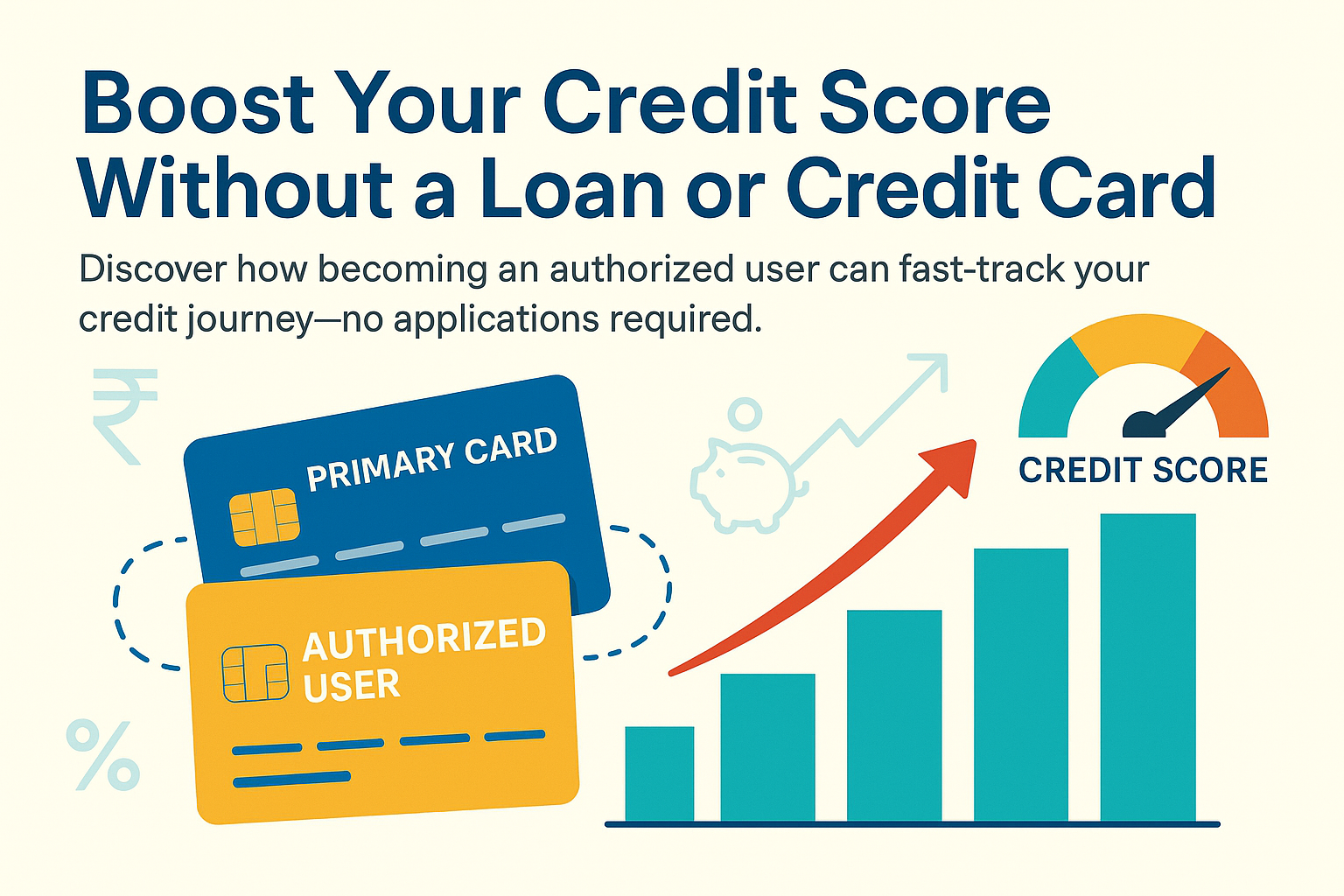 How Being an Authorized User Can Help Your Credit Score
