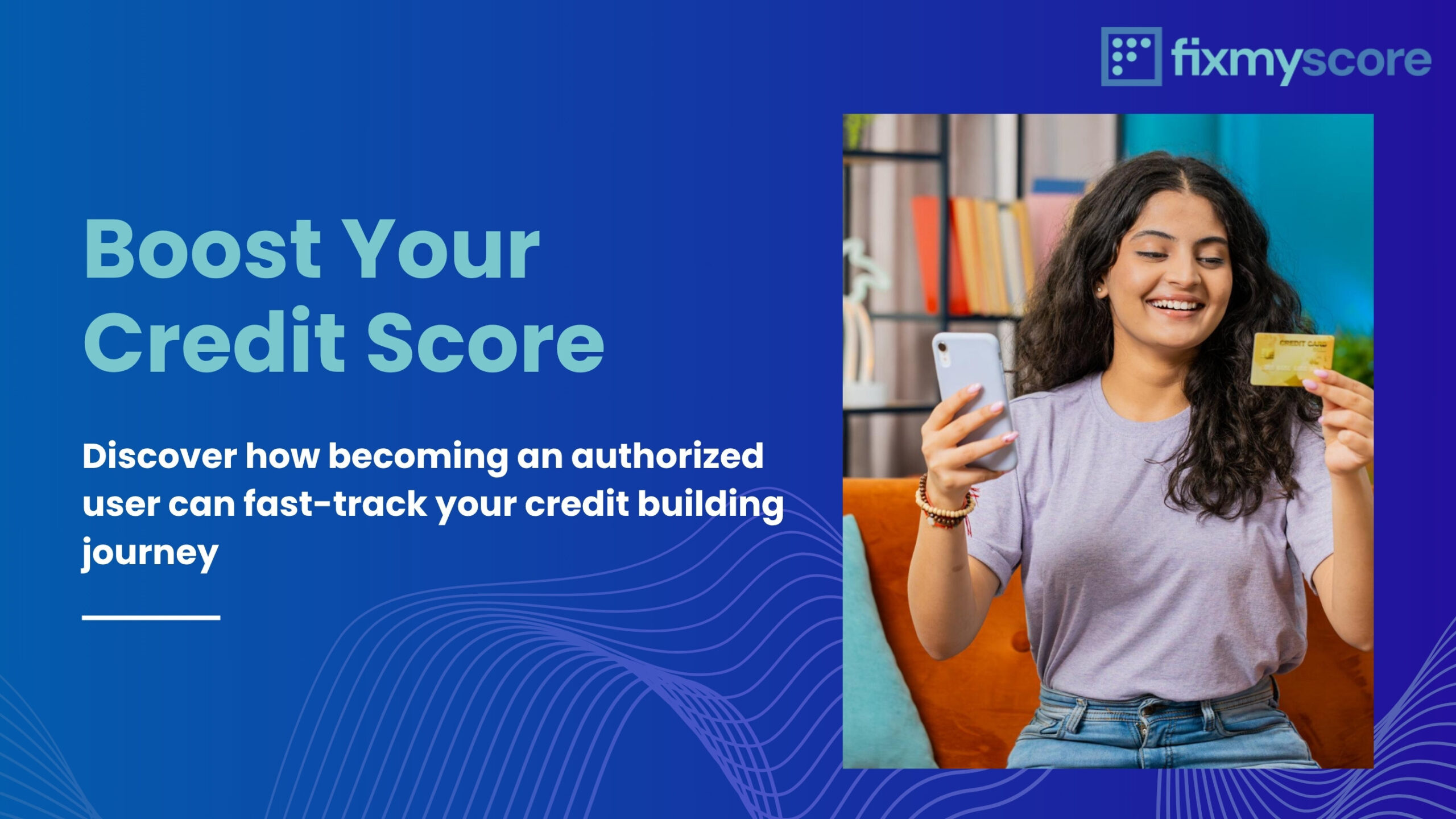 How being an authorized user can help your credit score