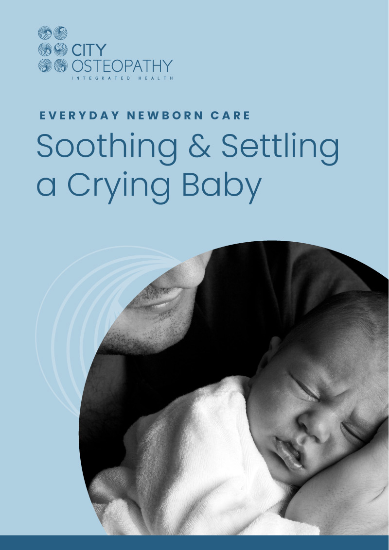 Guide to soothing and settling a crying baby from City Osteopathy