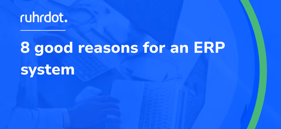 Figure: 8 good reasons for an ERP system