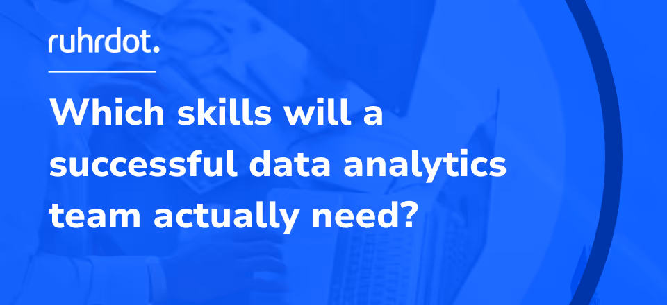 Figure: What skills does a successful data analytics team need?