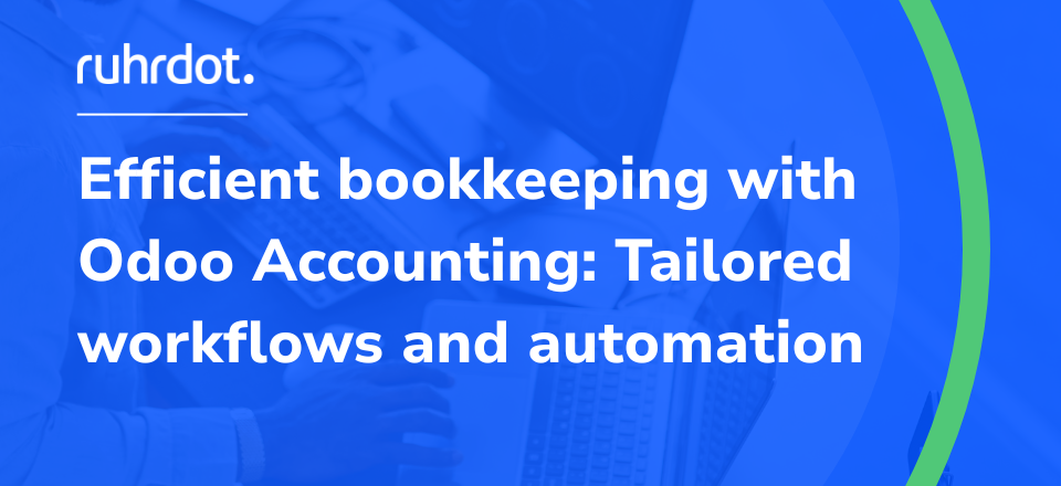 Graphics: Efficient accounting with Odoo Accounting: Tailored workflows and automation