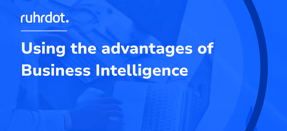 Figure: Using the benefits of business intelligence