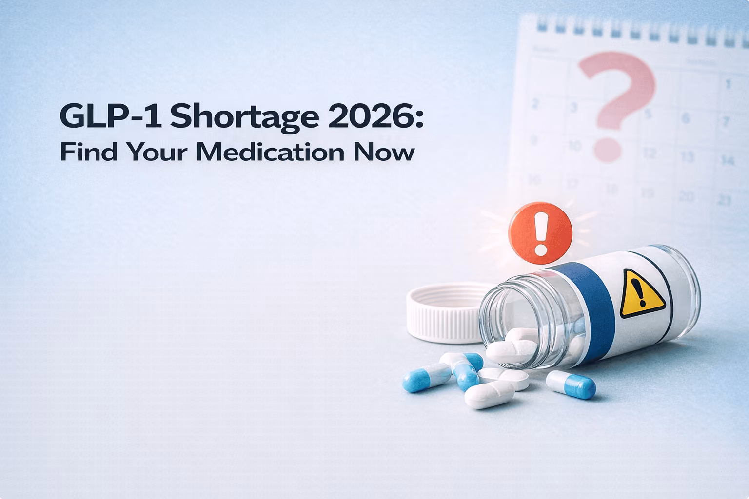 GLP-1 Shortage 2026: Is Ozempic Still Hard to Find? 