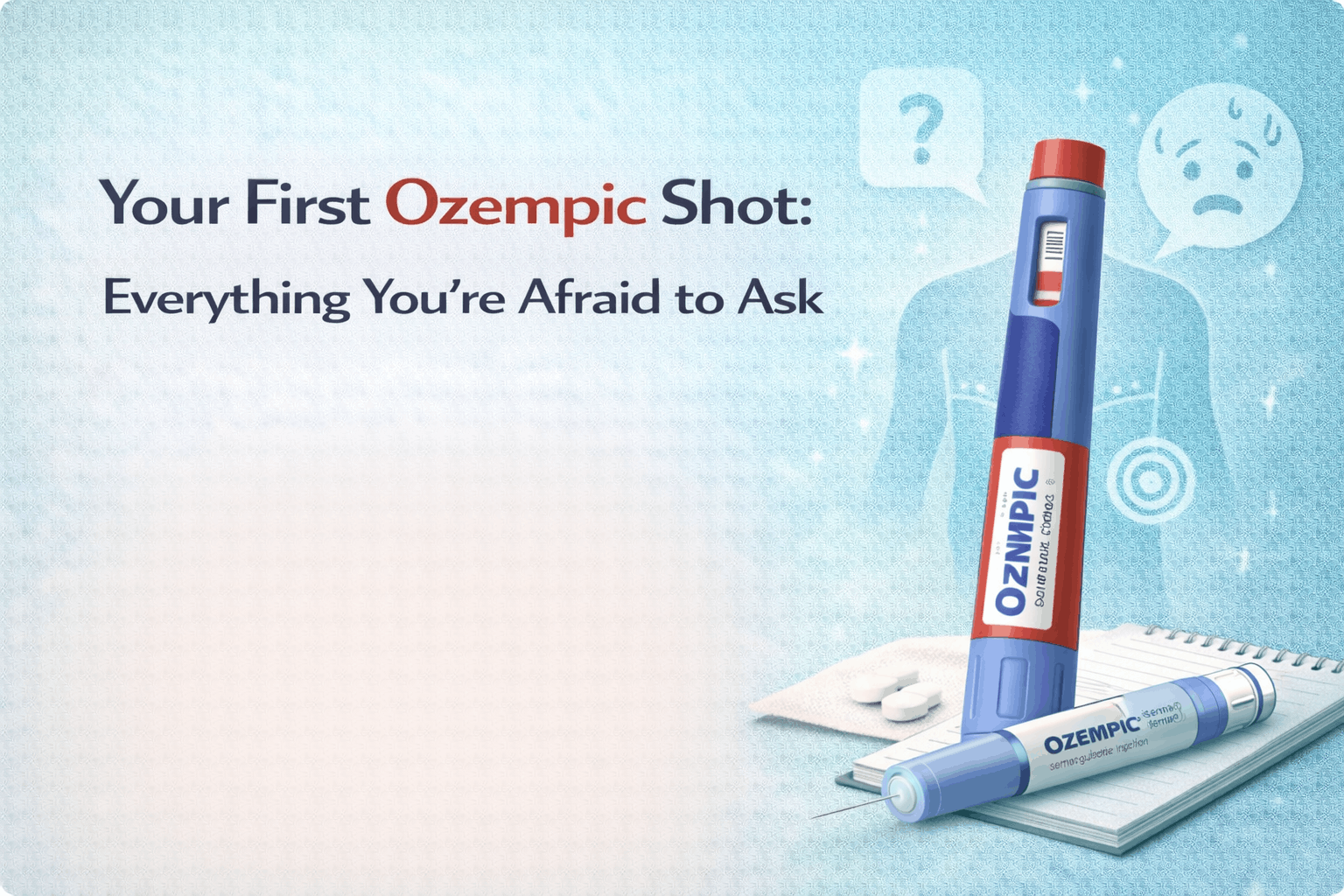 Your First Ozempic Shot: Everything You're Afraid to Ask