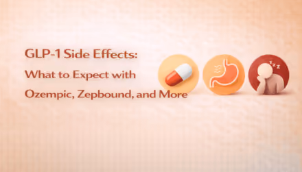 GLP-1 Side Effects: What to Expect with Ozempic, Zepbound, and More