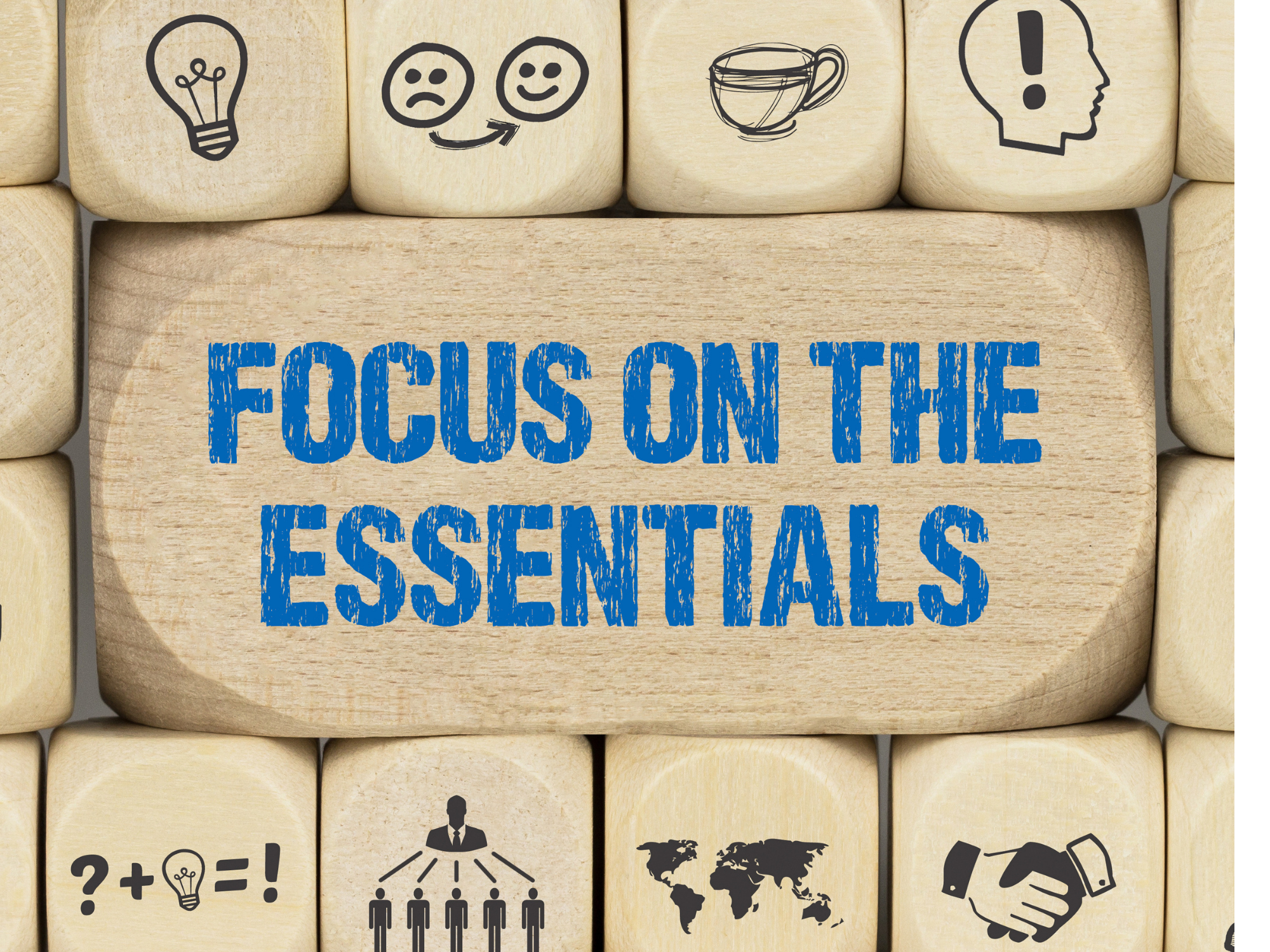 block with text "focus on the essentials"