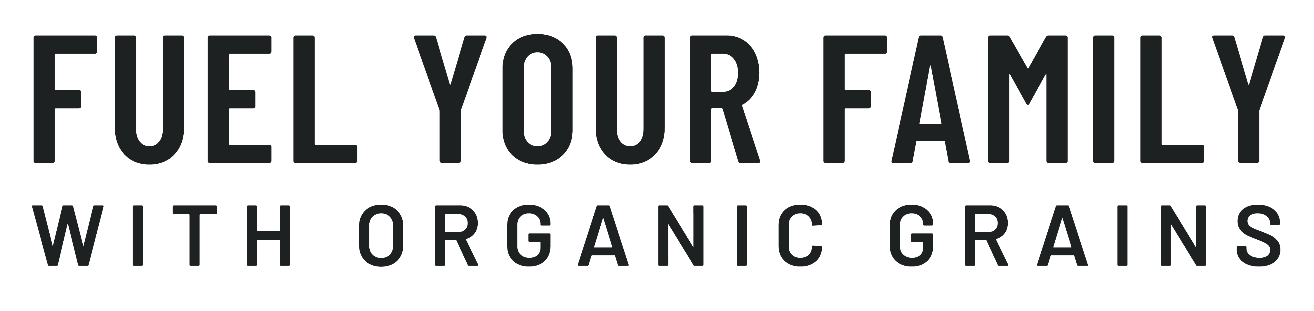 The Raw Mill Tagline, Fuel Your Family with Organic Grains.