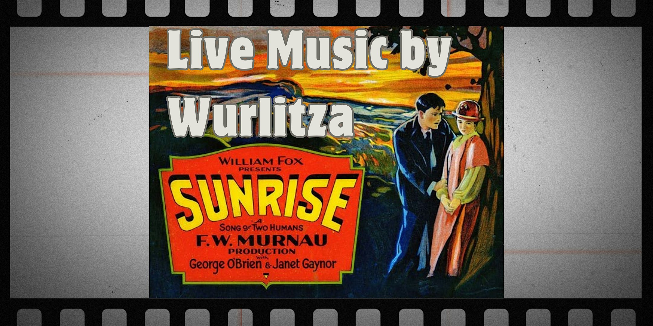 Sunrise: A Song of Two Humans with live soundtrack by Wurlitza event preview
