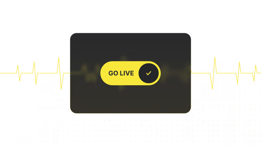 Gelb leuchtender Button mit Text 'GO LIVE' und Häkchen vor stilisiertem Herzschlag-Hintergrund.