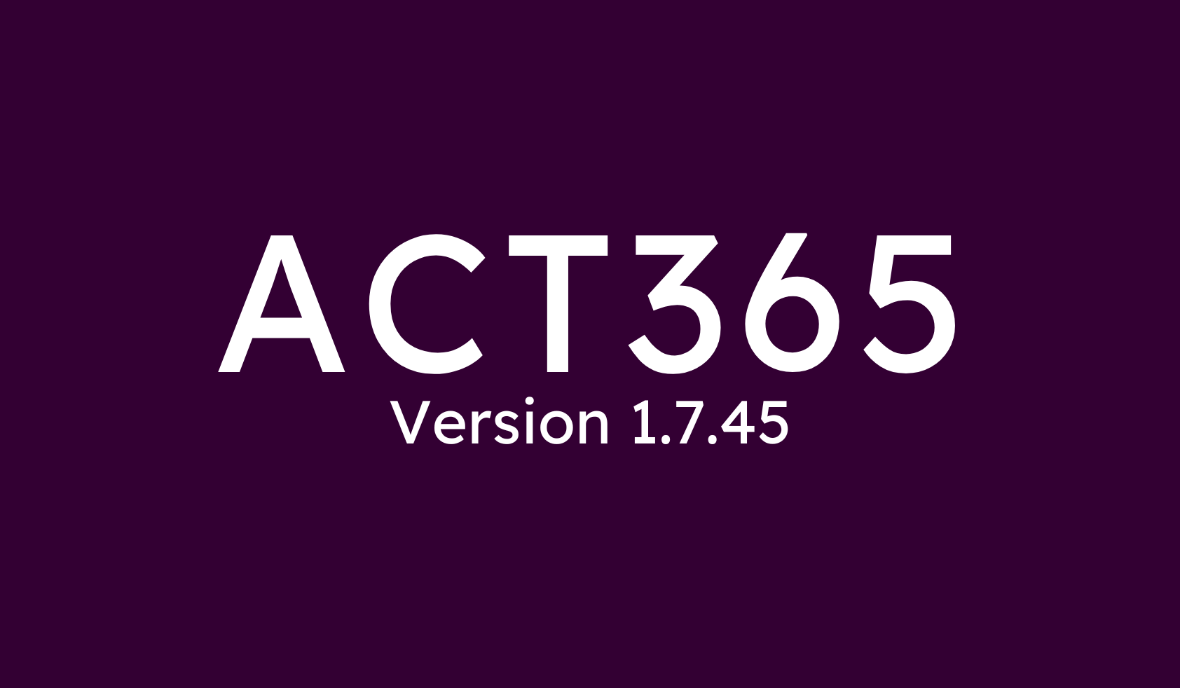 Mise à jour 1.7.45 d'ACT365 : fiabilité avancée pour la gestion de la sécurité du cloud