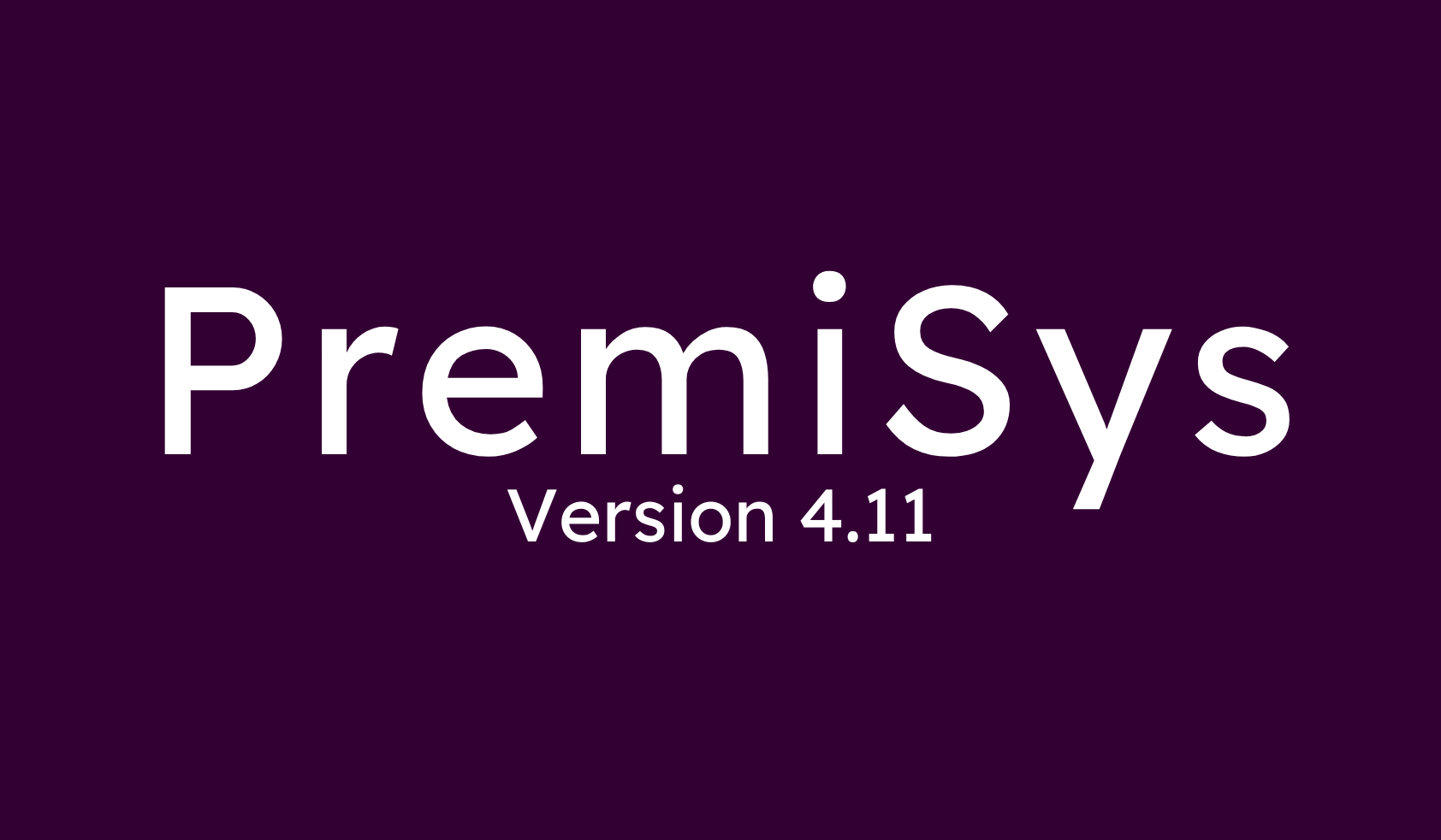 PremiSys® 4.11 : sécurisation audacieuse de votre monde