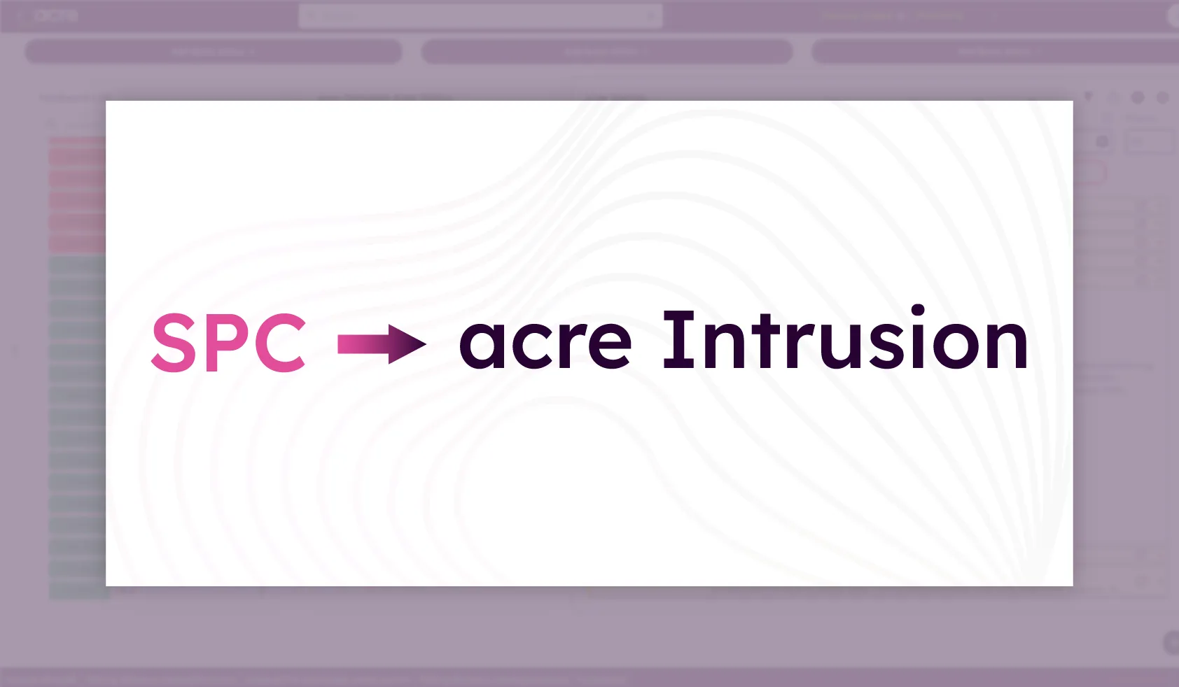 SPC s'appelle désormais Acre Intrusion : le prochain chapitre de l'unification de l'image de marque du portefeuille d'Acre