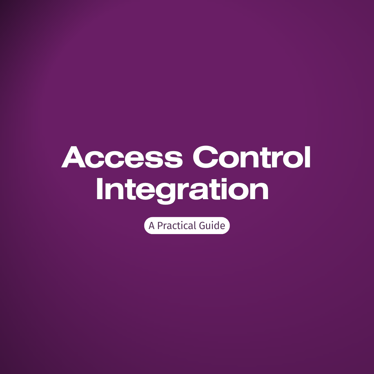 Access Control Integration with Acre Security: A Practical Guide