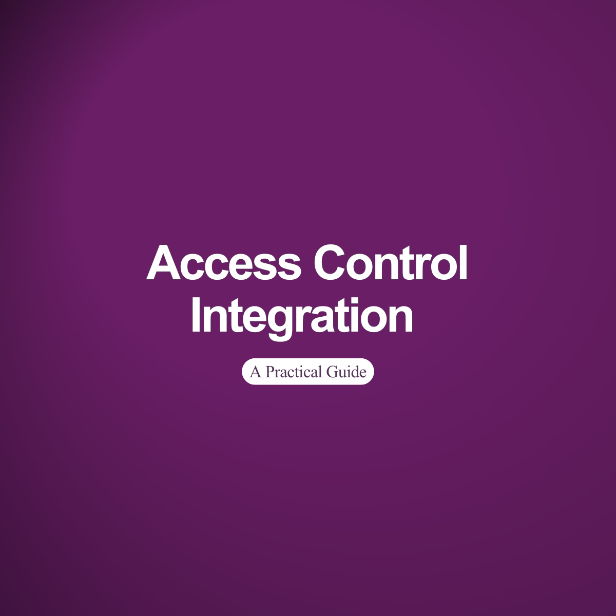 Access Control Integration with Acre Security: A Practical Guide