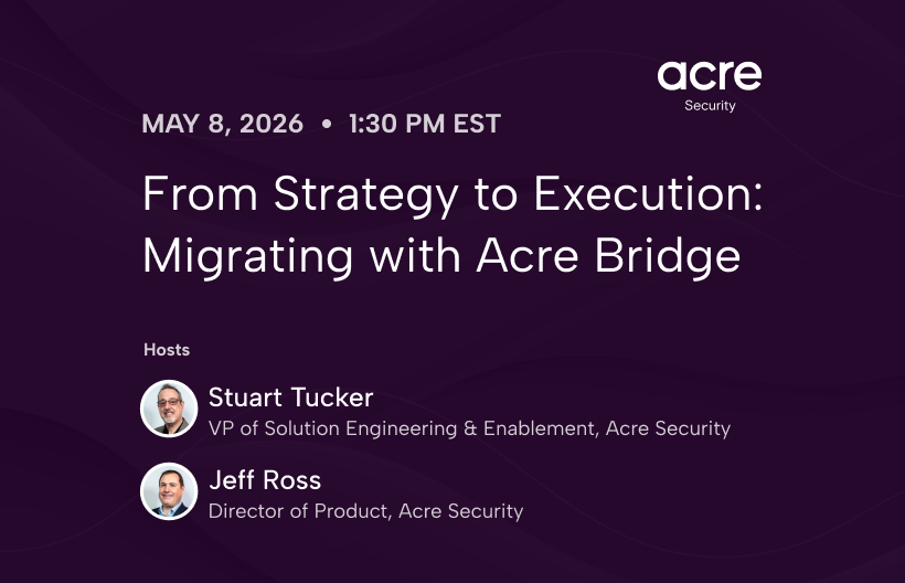From Strategy to Execution: Migrating with Acre Bridge