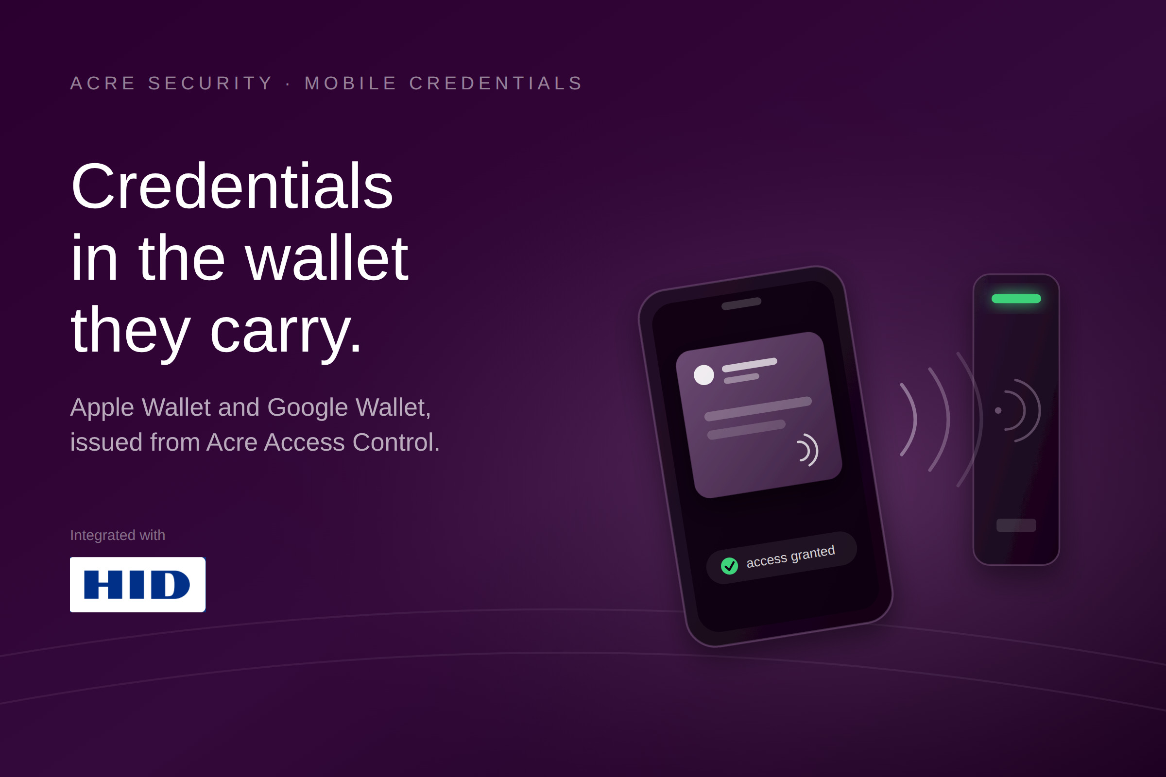 Mobile Access Credentials, Issued to Apple Wallet and Google Wallet