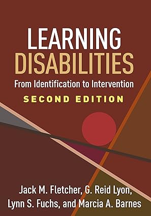 Learning Disabilities: From Identification to Intervention, Second Edition, an academic text on dyslexia and MTSS frameworks by Fletcher, Lyon, Fuchs, and Barnes.