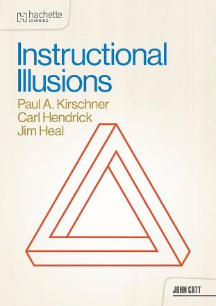 Cover of Instructional Illusions, a book debunking education myths using cognitive science and instructional design research.