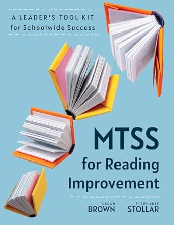 Cover of MTSS for Reading Improvement by Stephanie Stollar and Sarah Brown, a guide to designing coherent Tier 1, 2, and 3 reading supports.
