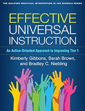 Cover of Effective Universal Instruction by Sarah Brown, Kimberly Gibbons, and Bradley C. Niebling, a practical resource for improving Tier 1 instruction within MTSS.
