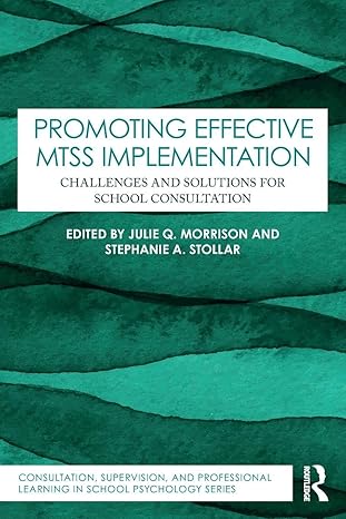 Cover of Promoting Effective MTSS Implementation edited by Julie Morrison and Stephanie Stollar, featuring real-world stories and lessons from national MTSS experts.