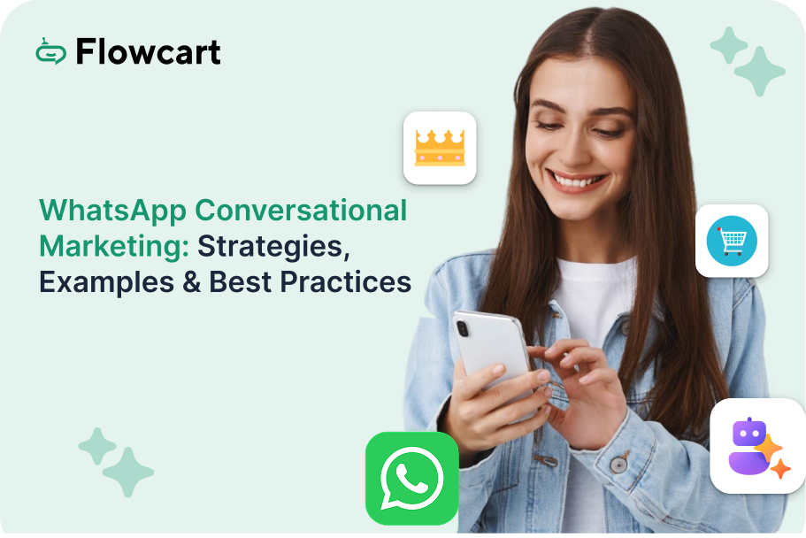 WhatsApp Conversational Marketing: Strategies, Examples, and Best Practices