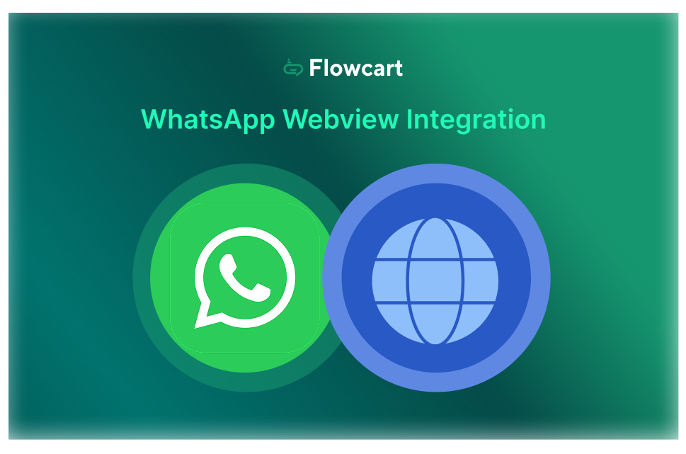WhatsApp Webview Integration: Complete Guide for 2026