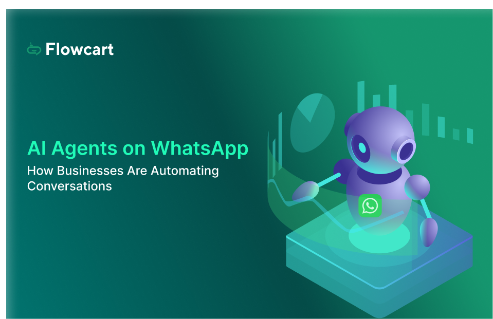 AI Agents on WhatsApp: How Businesses Are Automating Conversations in 2025
