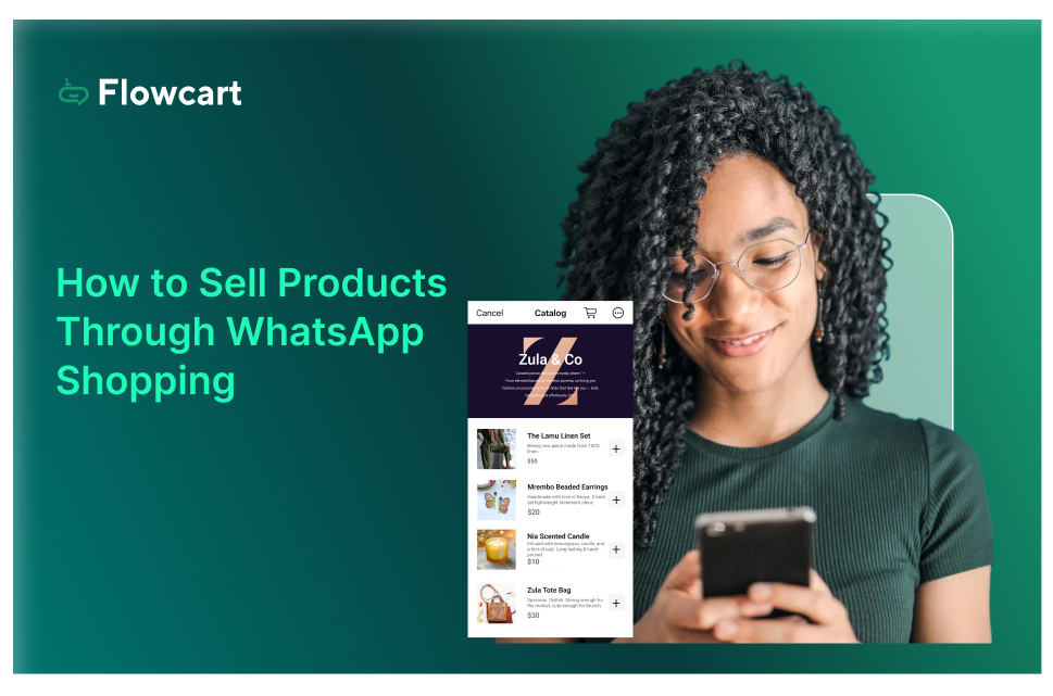 How to Sell Products Through WhatsApp Shopping: Your Complete 2026 Guide