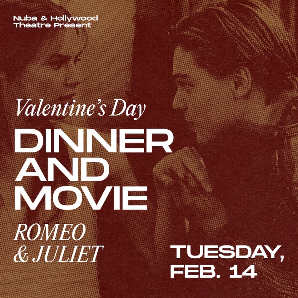 Valentine's Day Dinner and A Movie - ROMEO & JULIET