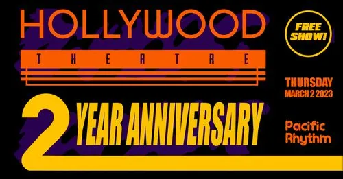 Hollywood Theatre's 2 YEAR ANNIVERSARY!