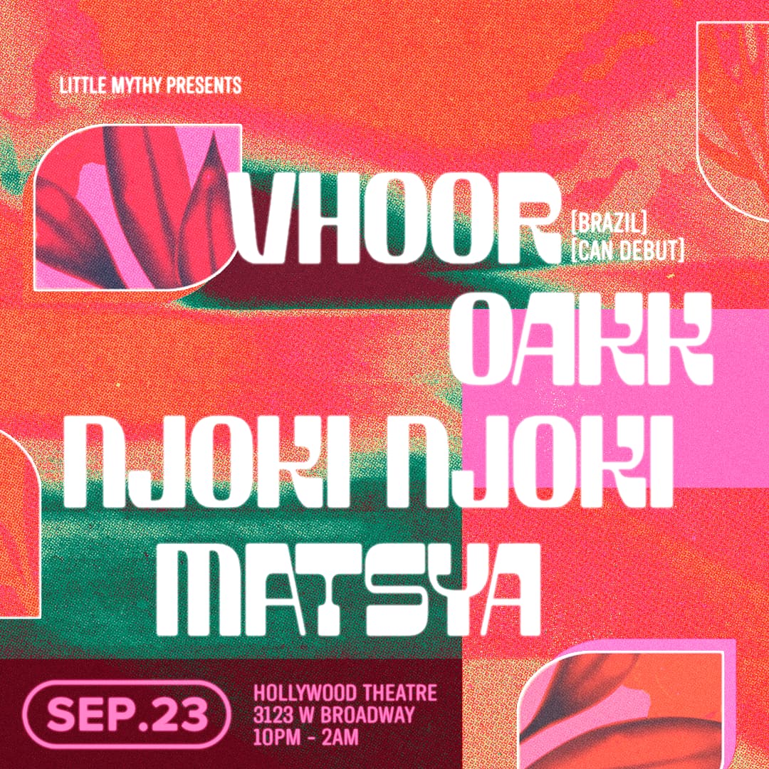 VHOOR [Brazil] // OAKK // NJOKI NJOKI // MATSYA